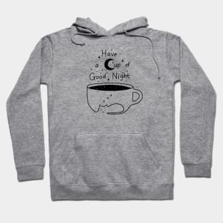 Cup of Goodnight Hoodie